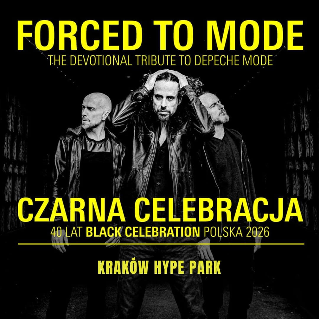 FORCED TO MODE „CZARNA CELEBRACJA” – 40 lat BLACK CELEBRATION | GDAŃSK 2026