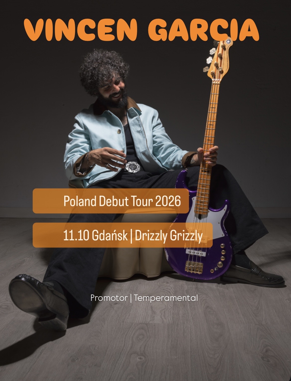 VINCEN GARCIA POLAND DEBUT TOUR 2026  - GDAŃSK DRIZZLY GRIZZLY